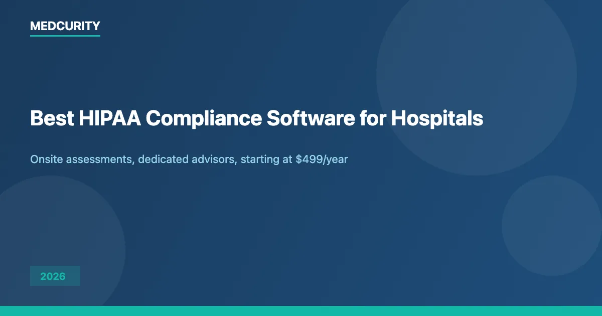 Best HIPAA Compliance Software for Hospitals (2026)