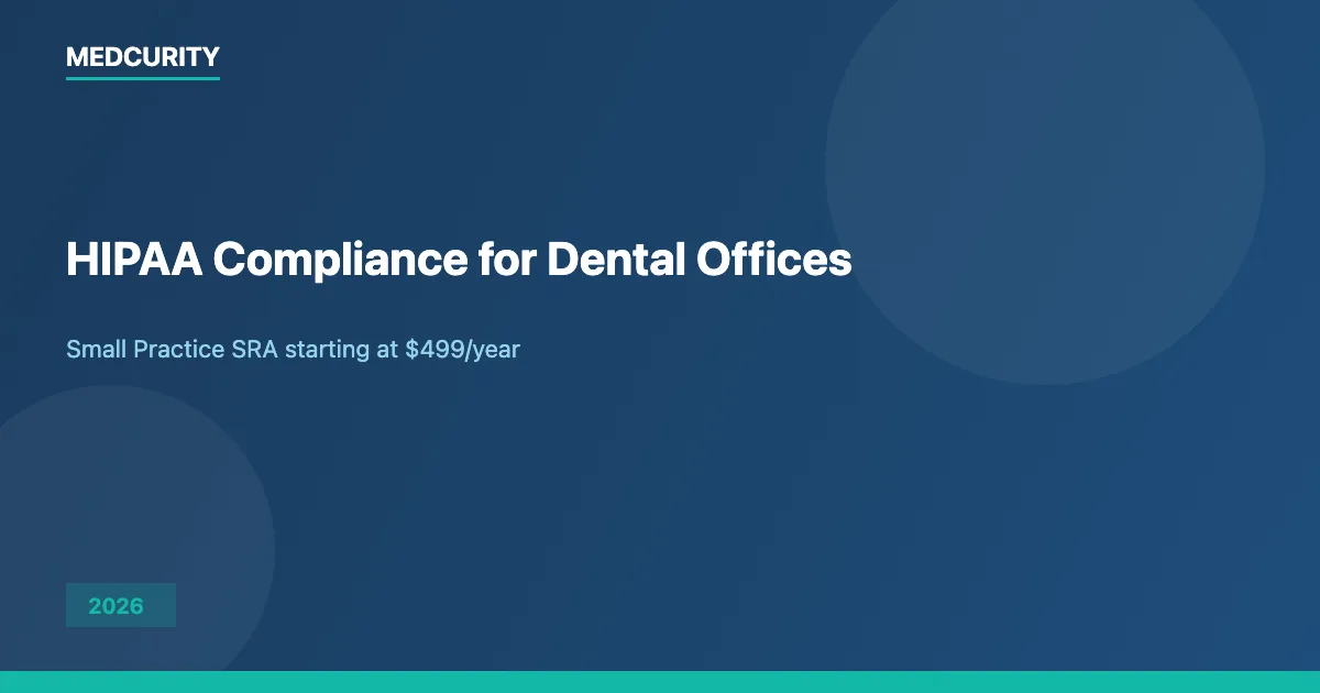 HIPAA Compliance for Dental Offices: Complete Guide (2026)