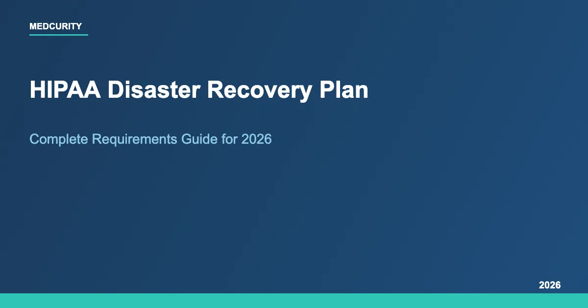HIPAA Disaster Recovery Plan: Complete Requirements Guide (2026)