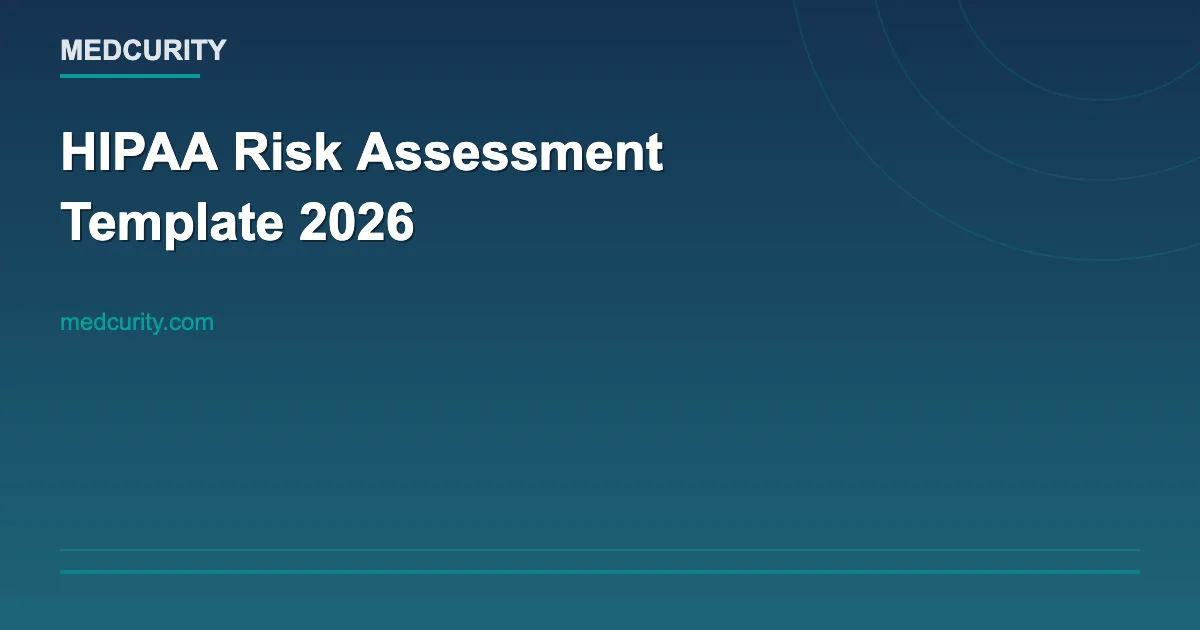 HIPAA Risk Assessment Template 2026: Step-by-Step Framework for Any ...