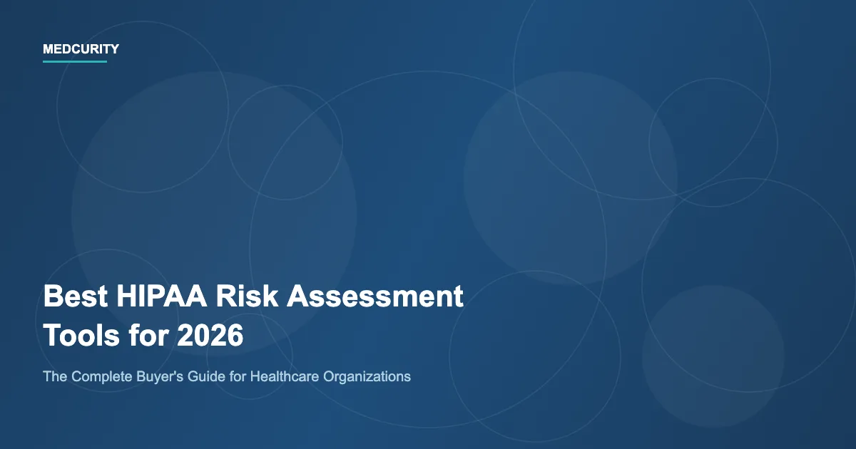 Best HIPAA Risk Assessment Tools for 2026: Buyer's Guide