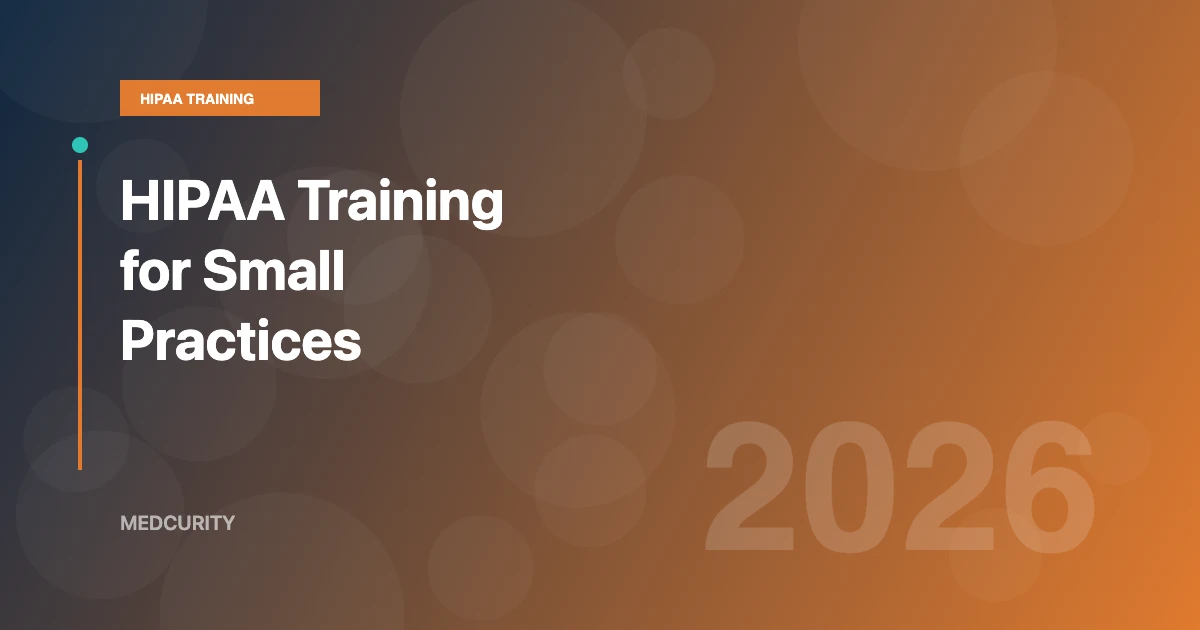 HIPAA Training for Small Practices: Affordable Compliance Guide (2026)