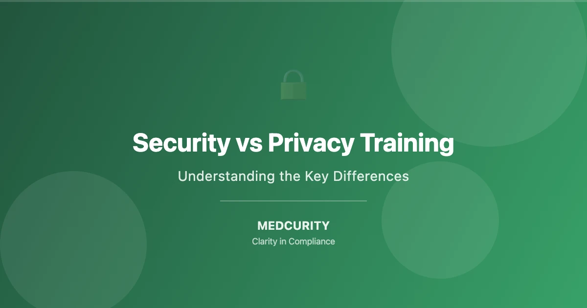 HIPAA Security Awareness Training vs. Privacy Training: What’s the Difference?
