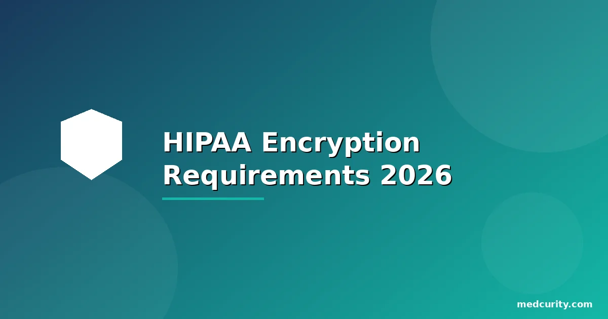 HIPAA Encryption Requirements 2026 Hero Image